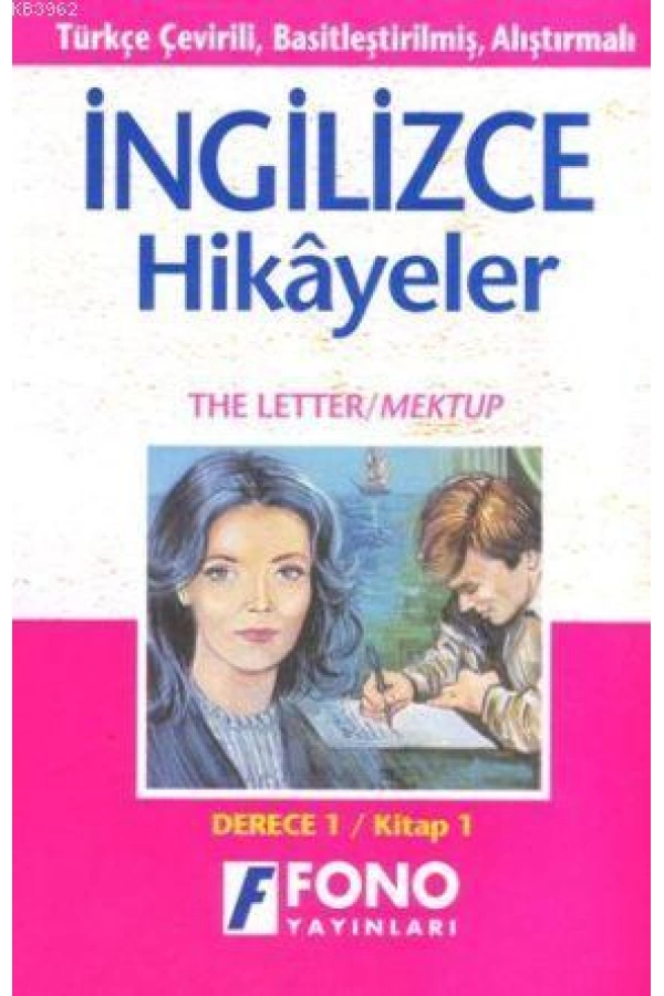 Türkçe Çevirili, Basitleştirilmiş, Alıştırmalı İngilizce Hikayeler| Mektup / The Letter; Derece 1 / Kitap 1